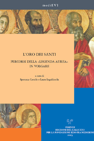 L’oro dei santi. Percorsi della «Legenda aurea» in volgare