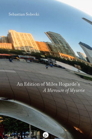 An Edition of Miles Hogarde's A Mirroure of Myserie